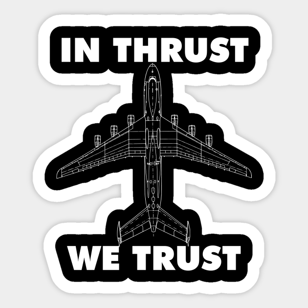 In thrust we trust with airplane design Aviation Sticker TeePublic